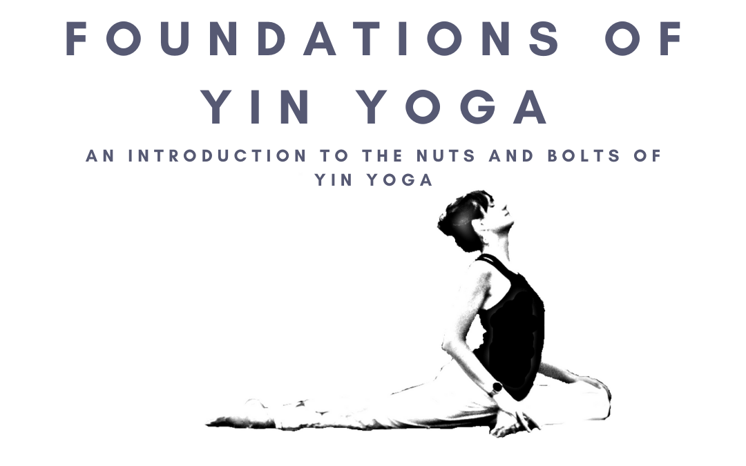 Foundations of Yin Yoga