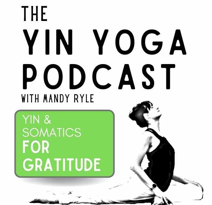 Yin & Somatics for Gratitude