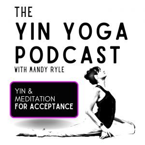 Yin & Meditation for Acceptance