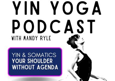 Yin& Meditation: Your Shoulder Without Agenda