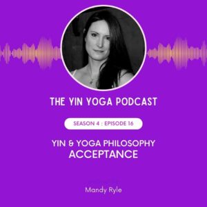 Yin & Yoga Philosophy: Acceptance
