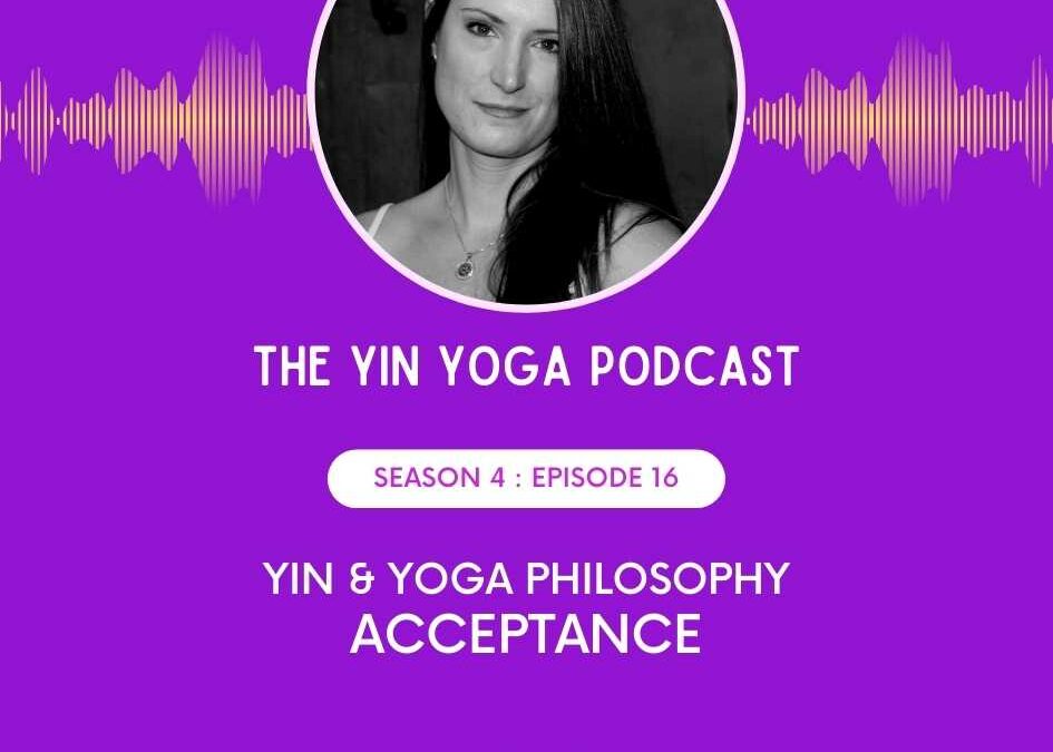 Yin & Yoga Philosophy: Acceptance