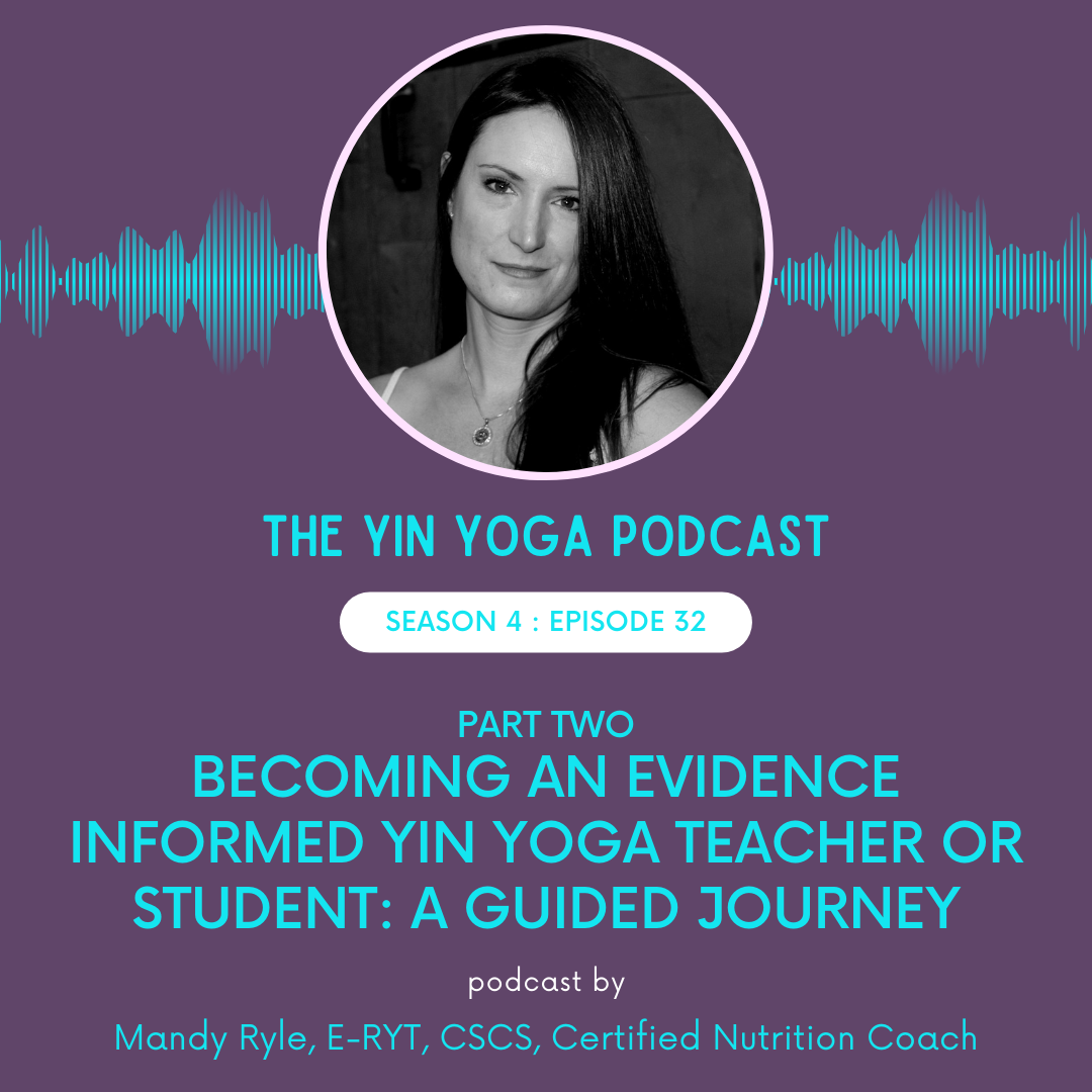 Become an Evidence Informed Yin Yoga Teacher